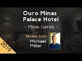 Ouro Minas Palace Hotel 5⭐ Review 2019