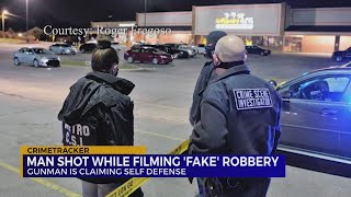 Man shot while filming 'fake' robbery