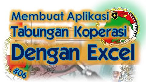 Cara membuat aplikasi tabungan dengan excel