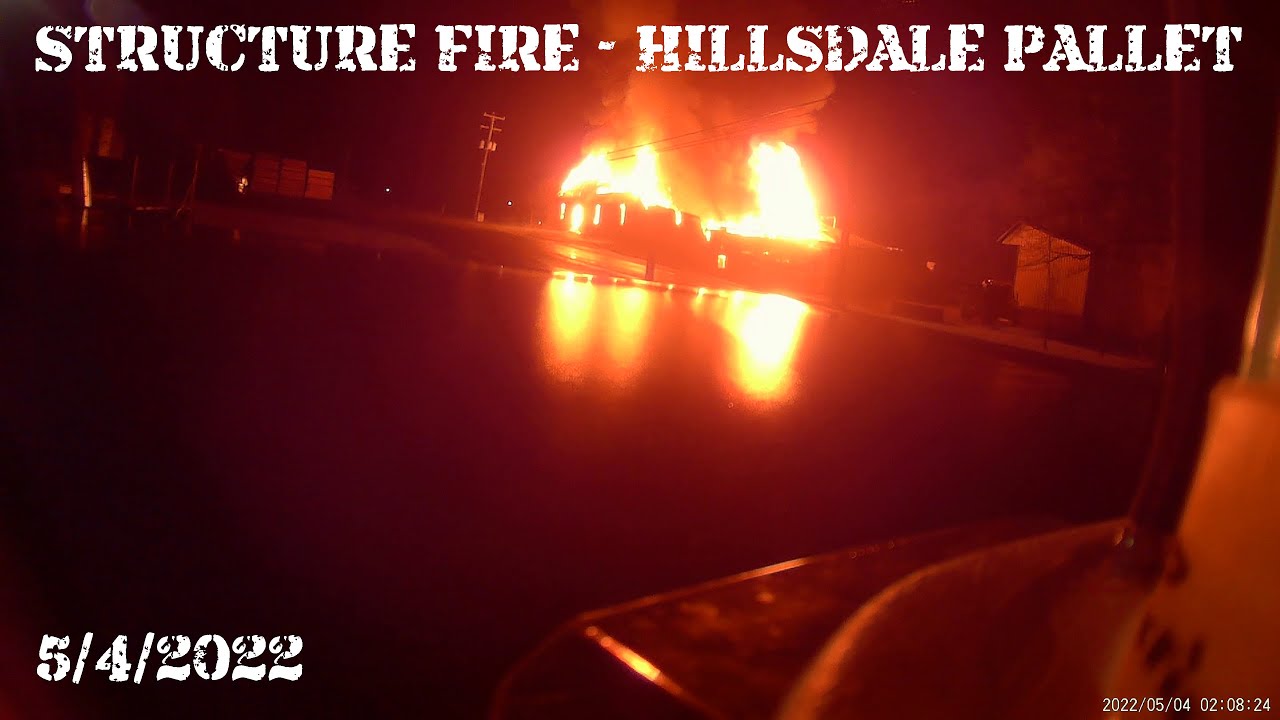 Hillsdale Pallet Structure Fire 5/4/22 YouTube