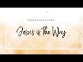 Jesus Is The Way Hymns For Home And Church LDS Hymn Sing Along