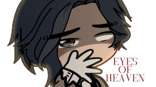 Eyes Of Heaven | MEME | Read Desc!