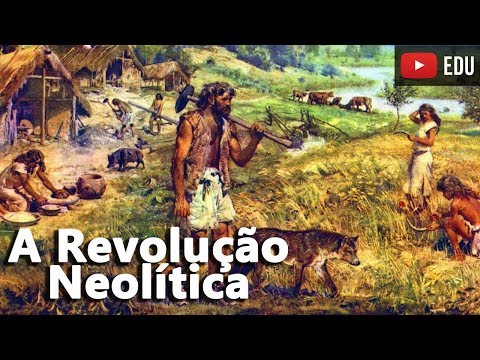 Vídeo: O Que é A Revolução Neolítica