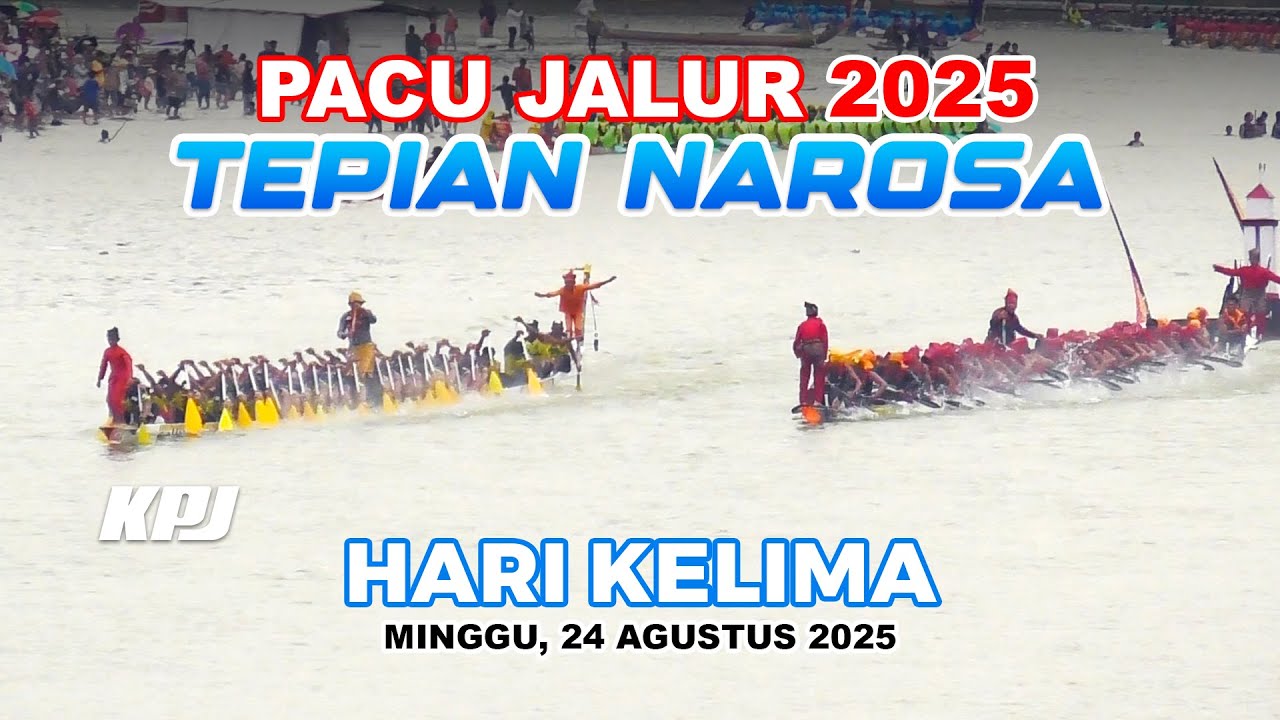 [FULL] Pacu Jalur Hari Kelima di Tepian Narosa (24 Agustus 2025)