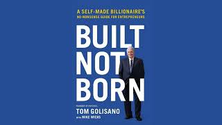 Built, Not Born by Tom Golisano | Summary