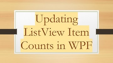 Updating ListView Item Counts in WPF