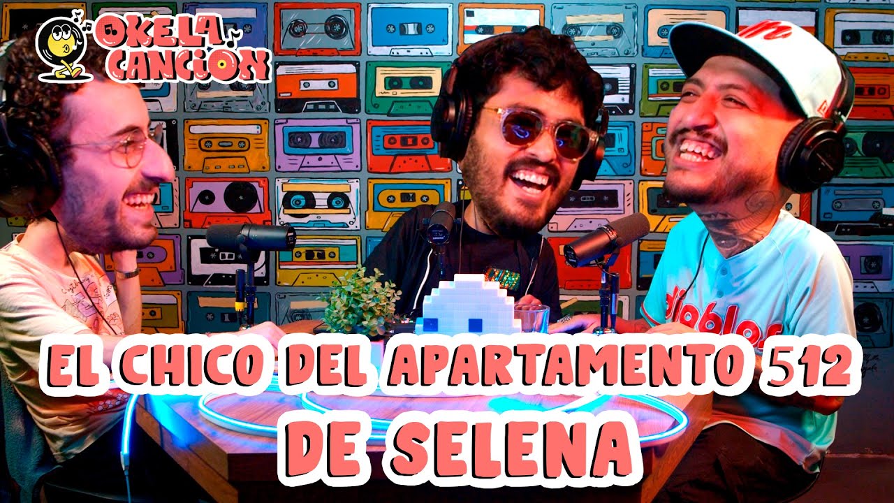 El chico del apartamento 512 de Selena - Okela canción - YouTube