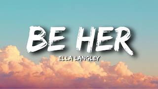 Ella Langley Be Her Lyrics
