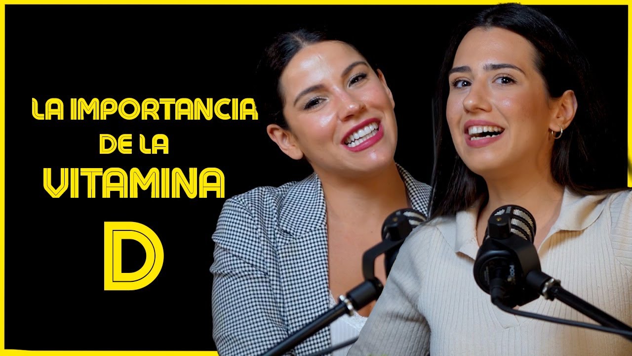 La importancia de la vitamina D Ep. 12