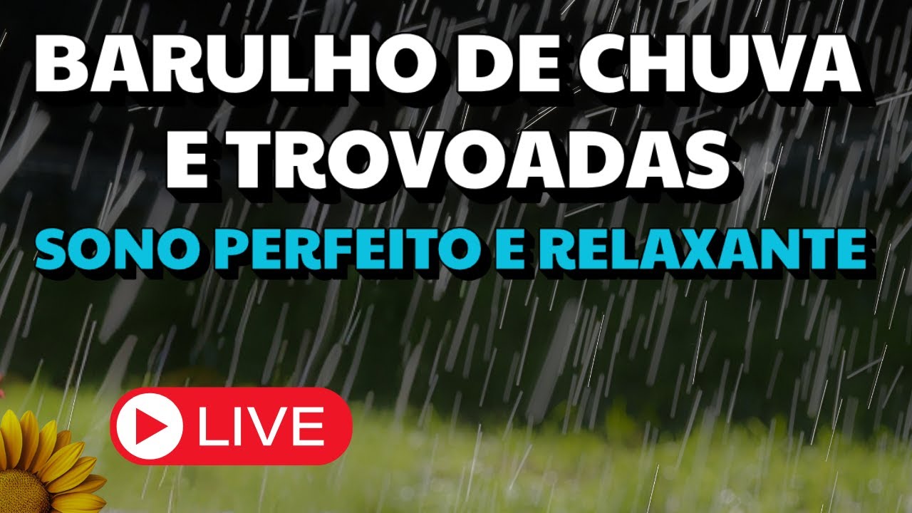 🔴BARULHO de CHUVA Forte e TROVOADAS para ACALMAR e ter Um SONO Perfeito ...