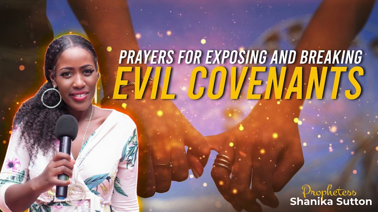 Prayer for exposing and breaking evil covenants