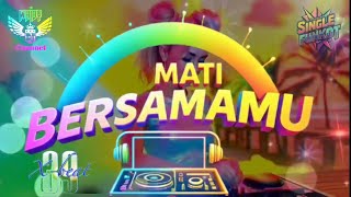 Mati Bersamamu ( Romeo ) • X-Beat 39 Alfred • Single Funkot