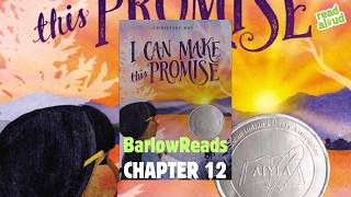 I Can Make This Promise | Chapter 12 | 4th - 8th Grade Read Aloud