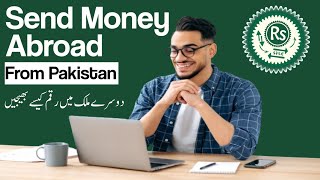 How to Send Money to Foreign Countries from Pakistan
