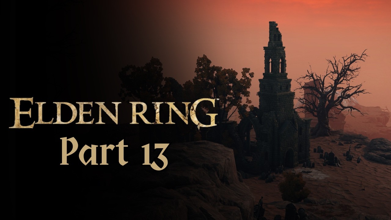 A Snail of a Time | Elden Ring | Part 13