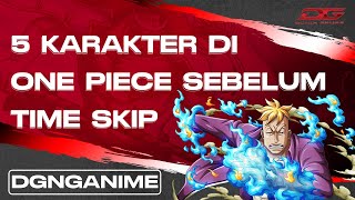 5 Karakter Terkuat di One Piece yang Terlihat Sebelum Time Skip