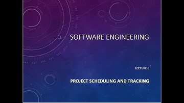 CSE 235: Software Engineering (Evening): Class 6- Project Scheduling and Tracking