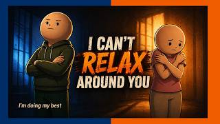 You’re Doing Everything Right. So Why Can’t She Relax Around You?