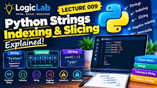 Python Mastery #009 — Strings, Indexing & Slicing Explained | Python for Beginners