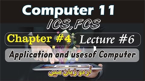 Computer 11 | ICS,FCS| Chapter # 4 | Lecture # 6 | Urdu and Hindi Tutorial | 2021