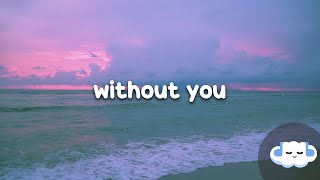 Kygo, HAYLA - Without You (Lyrics)