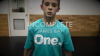 Incomplete - James Bay -