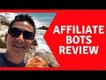 Affiliate Bots Review - Can These Bots Really Make You Money OR Is This A Waste Of Time??