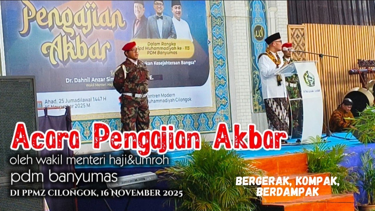 Pengajian Akbar Bersama Wakil Menteri Haji & Umroh, Dr. Danhil|| Milad Ke 113 Muhammadiyah 
