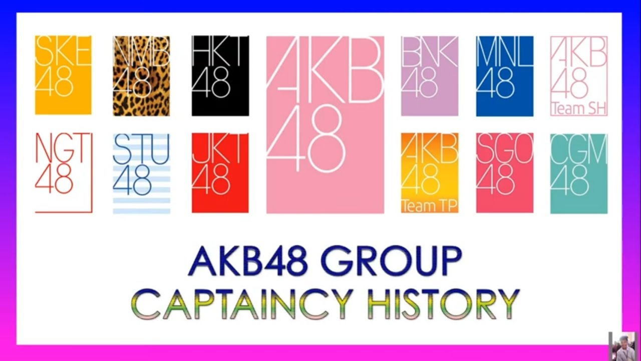 【AKB48 Group】Captains Throughout History