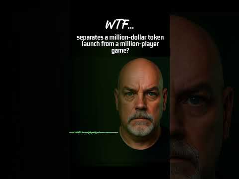 WTF separates a million-dollar token launch from a million-player game?