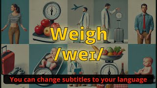 Weigh meaning with 5 examples