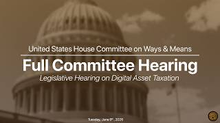 Full Committee Legislative Hearing on Digital Asset Taxation