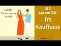 A1 - Lesson 55 | Im Kaufhaus | Buying clothes | Shopping | Learn German