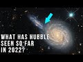 What Has the Hubble Space Telescope Seen in 2022 So Far? New 4K Images of the Universe!