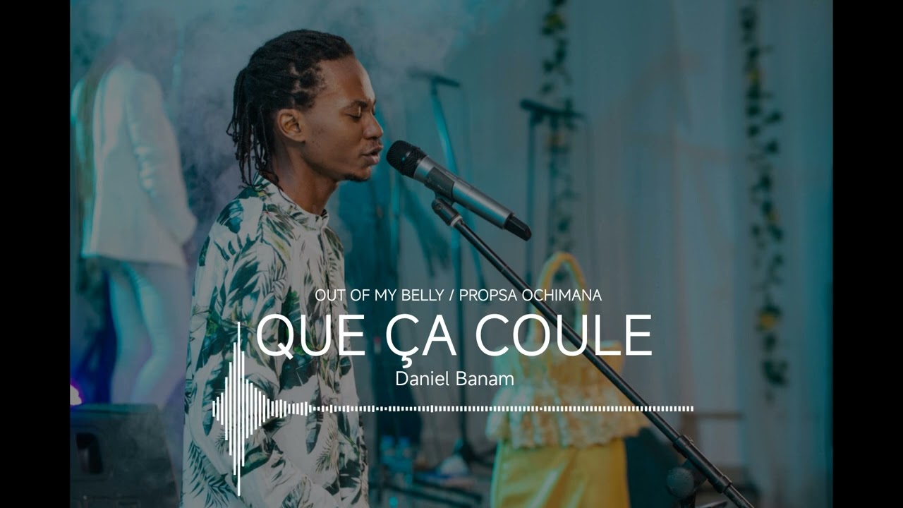 Daniel Banam   Out of my belly  Prospa Ochimana French version