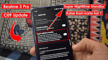 Realme 3 Pro C09 Update Super Nighttime Standby Kaise Kam Karta Hai | Daytime Works ? | BhushanDroid