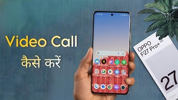 How to Make Video Call on Oppo F27 Pro Plus | Oppo F27 Pro+ me Direct Video Call Kaise Kare