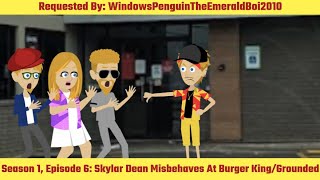 Skylar Dean Misbehaves At Burger King/Grounded