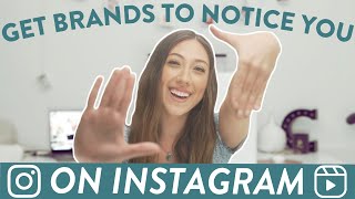 3 Ways To Get Brands Attention On Instagram // Brand collaborations for Micro & Nano Influencers