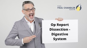 The Paul Chandler Show Ep. 085 Op Report Dissection – Digestive System