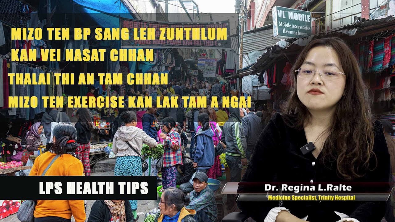 LPS HEALTH TIPS | BP SANG/ZUNTHLUM CHUNGCHANG | DR.REGINA L.RALTE