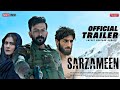 Sarzameen -- Official Trailer