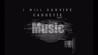 Cassette - I Will Survive Resimi
