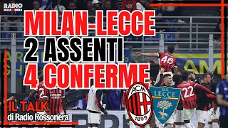 MILAN-LECCE: 2 ASSENTI, 4 CONFERME ! | Radio Rossonera Talk