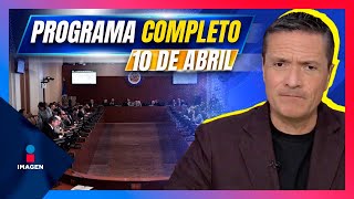 Noticias con Francisco Zea | Programa completo 10 de abril de 2024