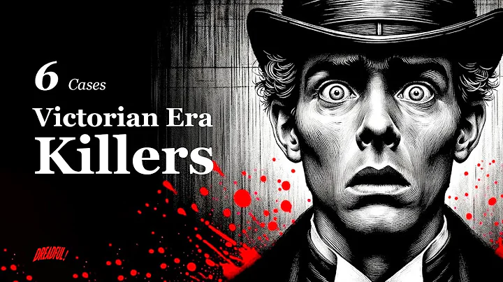 Victorian Villains: The Era's Most Notorious Killers | Dreadfully Curious