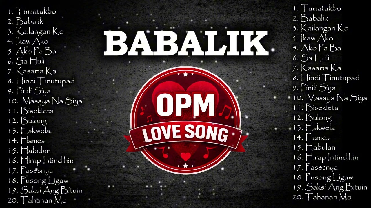 OPM Love Song Playlist - BABALIK