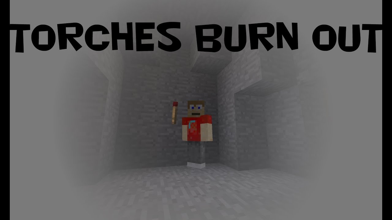 Minecraft Torches Burn Out! YouTube