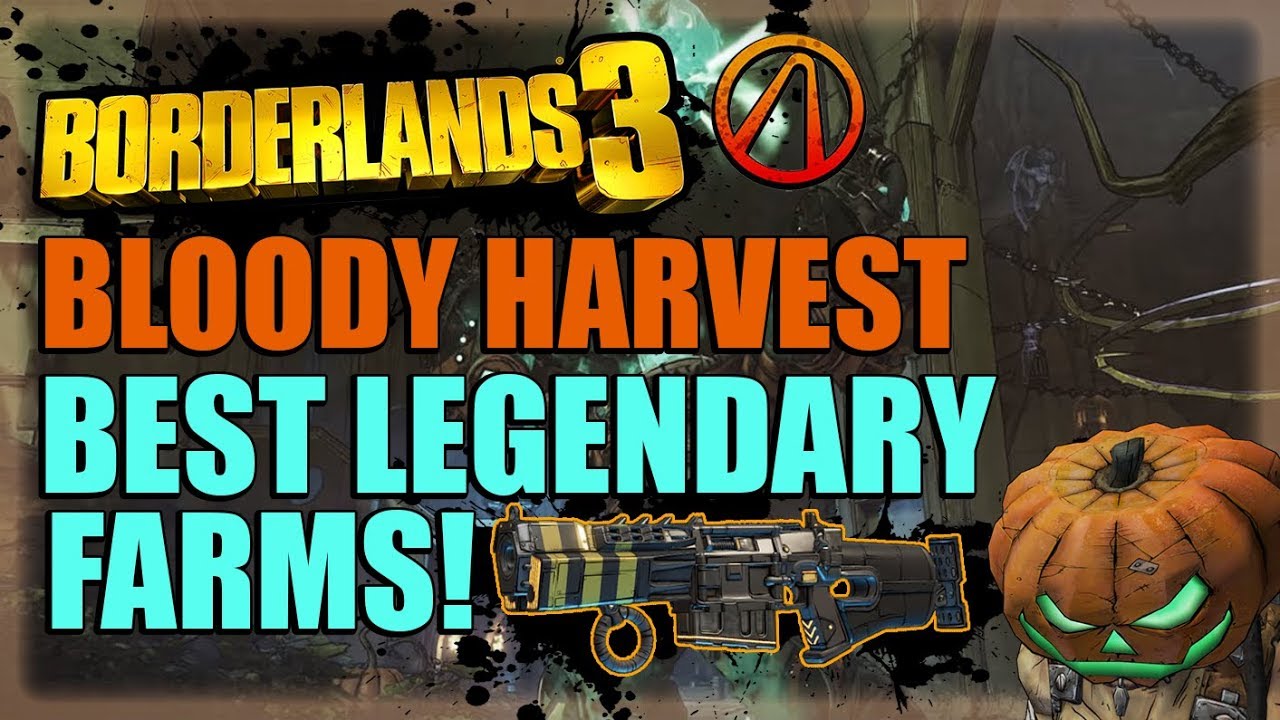 Borderlands 3 Bloody Harvest Best Legendary Farms All Heck Hole