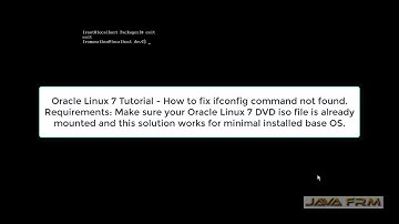 Oracle Linux 7 Tutorial - How to fix ifconfig command not found